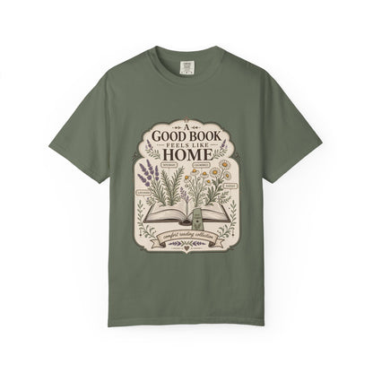A Good Book Feels Like Home – Comfort Reading T-Shirt
