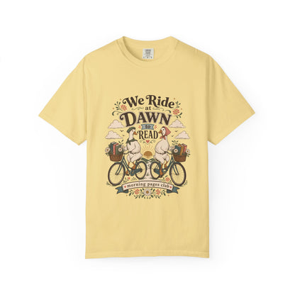 We Ride at Dawn to Read – Book Lover T-Shirt