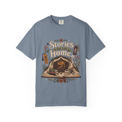 Stories Feel Like Home – Book Lover T-Shirt