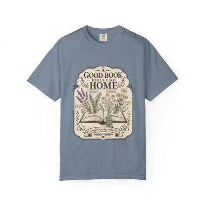 A Good Book Feels Like Home – Comfort Reading T-Shirt