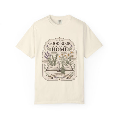 A Good Book Feels Like Home – Comfort Reading T-Shirt