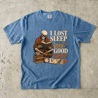 I Lost Sleep to a Very Good Story – Reading T-Shirt