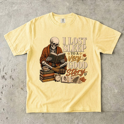 I Lost Sleep to a Very Good Story – Reading T-Shirt