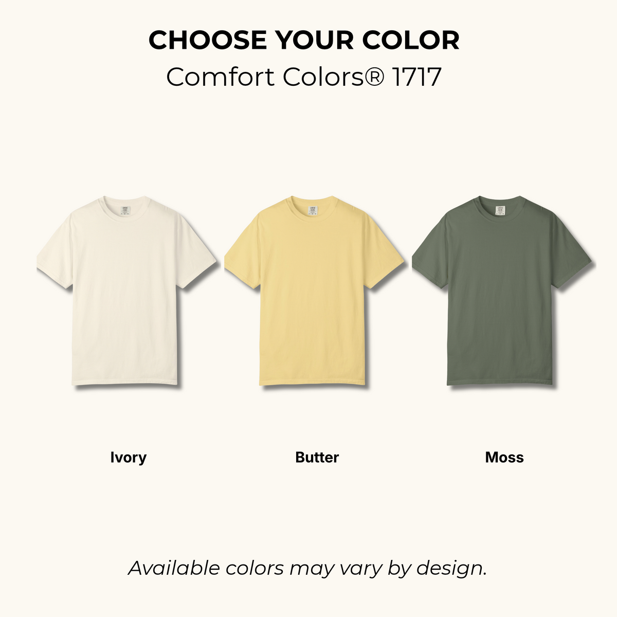 T-shirt colour options for Ivory, Moss, Butter.