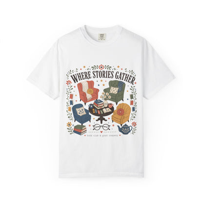 Front view of the white Comfort Colors® Where Stories Gather graphic T-shirt by Flourish Creation Labs.