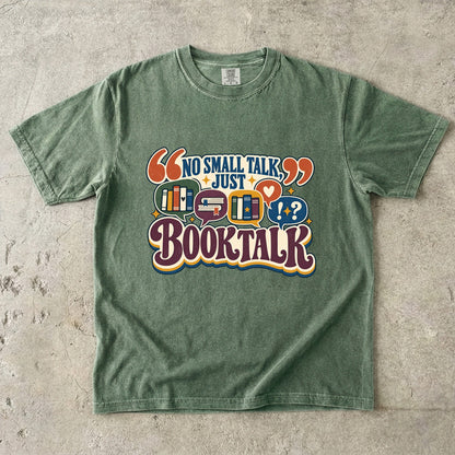 Moss book lover T-shirt with “No Small Talk, Just Book Talk” and colourful book conversation bubbles