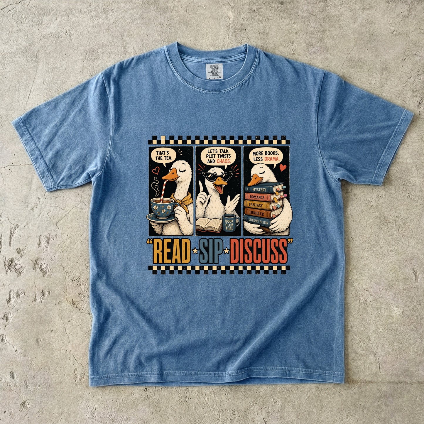 Blue Jean Comfort Colors Read Sip Discuss book club T-shirt featuring funny literary ducks, books and tea.