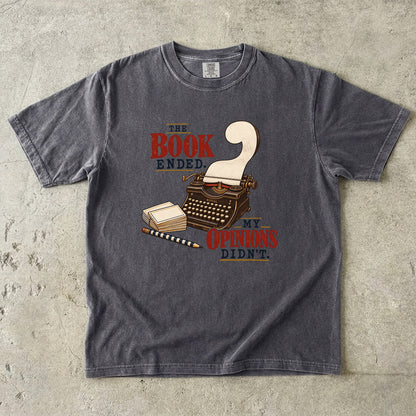 Pepper reader T-shirt with “The Book Ended. My Opinions Didn’t.” and a vintage typewriter illustration